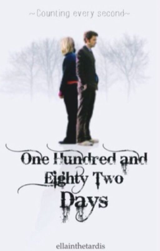 One Hundred and Eighty Two Days ~ (a TenRose Fanfiction) by ellainthetardis