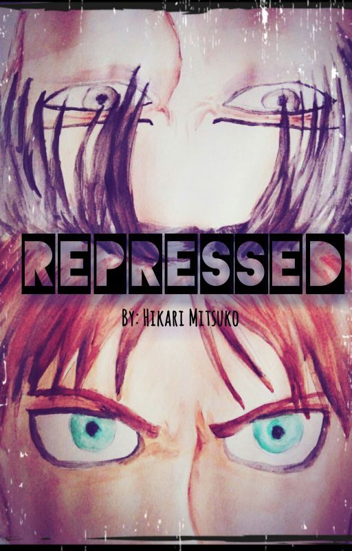 Repressed by hikarimitsuko