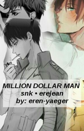 Million Dollar Man [ SNK / EREJEAN ]  by eren-yaeger