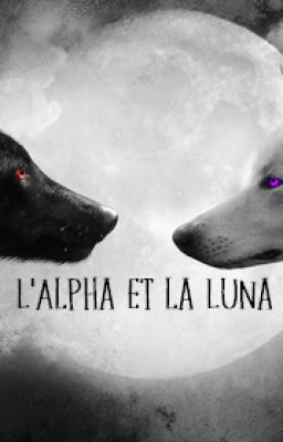 L'Alpha et la Luna ✔︎ cover