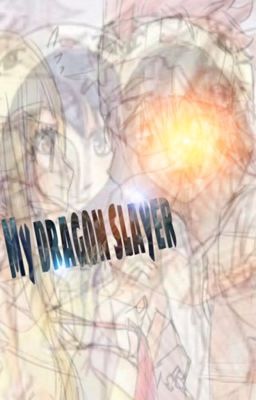 My Dragon Slayer (NALU, GALE, MIRAXUS, ROWEN.) cover