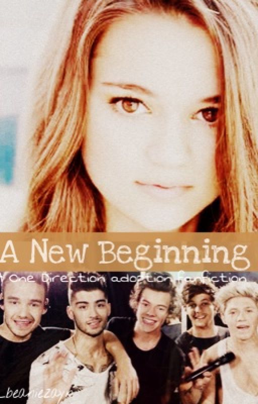 A New Beginning (1D Adoption Fanfic) by _beaniezayn