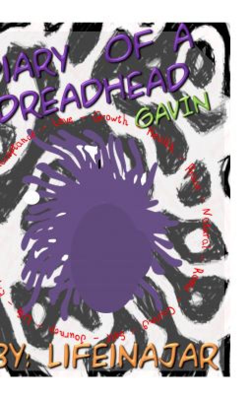 Diary of a DreadHead "Gavin's Story" by lifeNaJAR