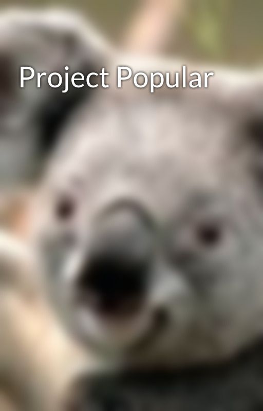 Project Popular by articpaige