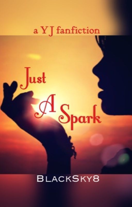 Just a Spark [YJ fanfic]✔️ by BlackSky8