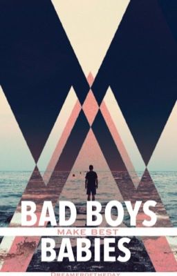 Bad Boys make best Babies cover