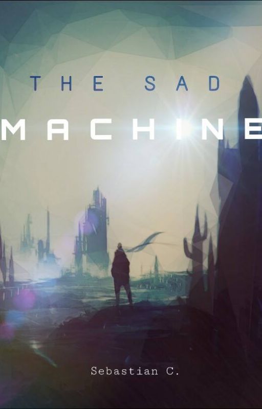 The sad machine by ColdBookworm