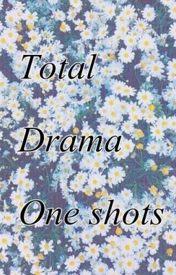 Total drama One shots ( #Premiosdeldrama2016) cover