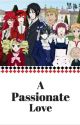 A Passionate Love (Black Butler x Reader) by Anime_Magic33