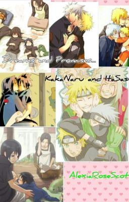 Dreams, and Promises (A KakaNaru And ItaSasu, Fanfic) cover