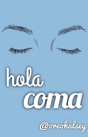 Hola Coma by oreohalsey