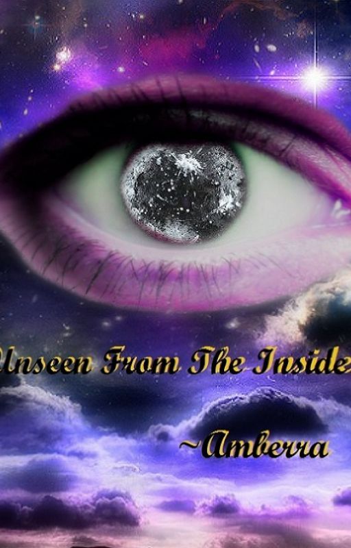 Unseen From The Inside by amberra