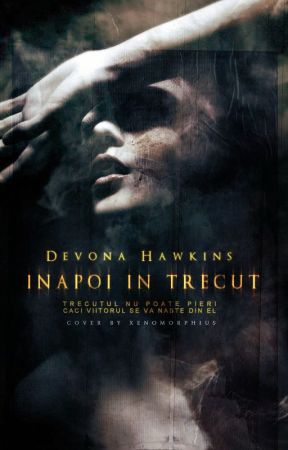 Înapoi în trecut by DevonaHawkins