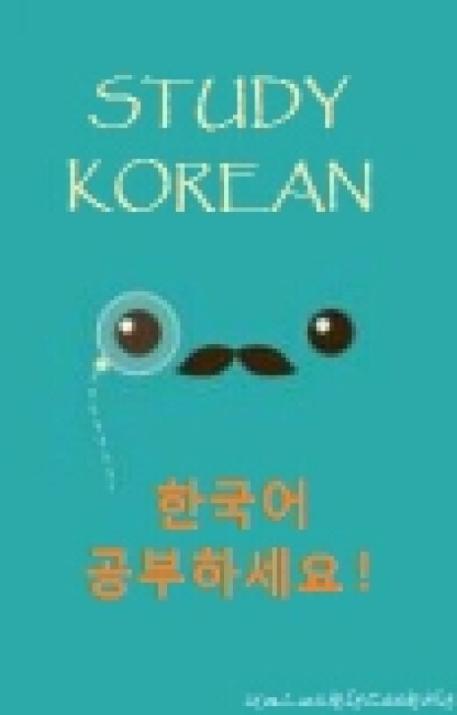 STUDY Korean! (한국어 공부하세요!) by UnLuckieCookhie