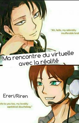 Riren/Ereri : Ma rencontre du virtuelle avec la réalité cover