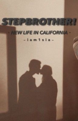 Stepbrother! - New life in California cover