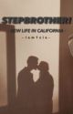 Stepbrother! - New life in California by iam1sia