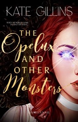 The Opelux and Other Monsters || Book One cover