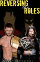 Reversing The Roles |WWE| by -thornsamongroses