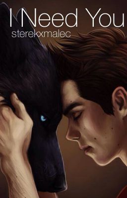 I need you (sterek story) [COMPLETED] cover