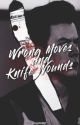 ✓ Wrong Moves and Knife Wounds /h.s./ by chloecorrie