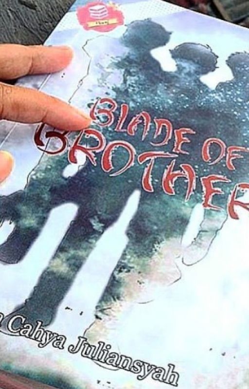 Blade Of Brother (SUDAH TERBIT) by Tikkajl