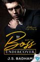 BOSS UNDERCOVER ✔️ PUBLISHED by Vampirefangsrules