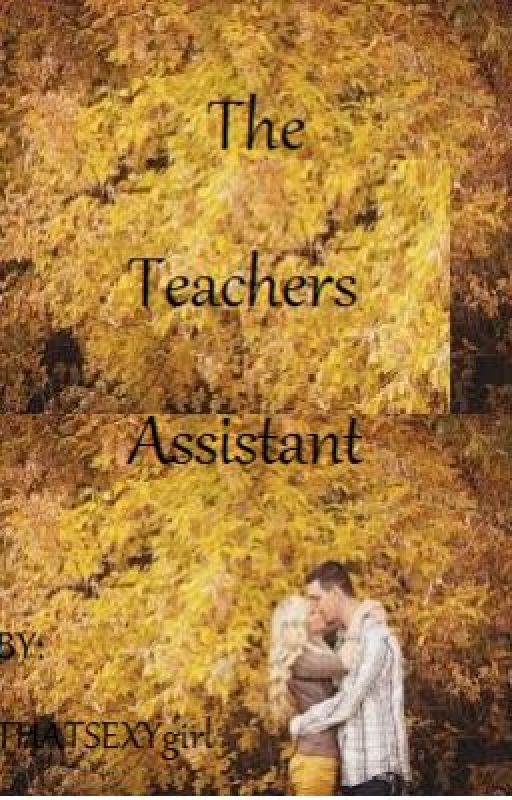 The Teachers Assistant by THATSEXYgirl