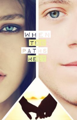 When Two Paths Meet ( A Niall Horan Fan-Fic) cover