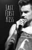 Last First Kiss #Wattys2014