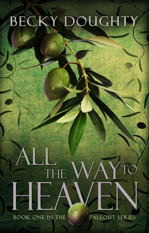 All the Way to Heaven by BeckyDoughtyAuthor