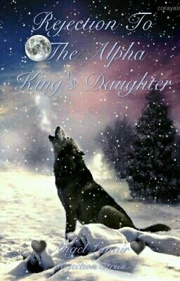 Rejection To The Alpha King's Daughter [Rejection Series] cover