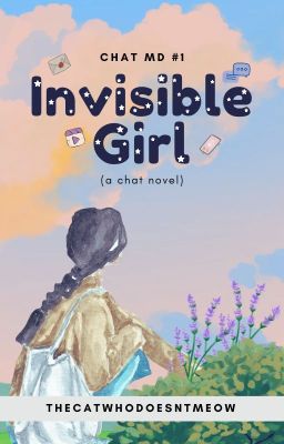 Invisible Girl (Chat MD Series #1) (Published under Flutter Fic) cover