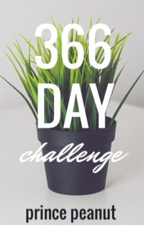 366 Days- A Challenge by PrincePeanut