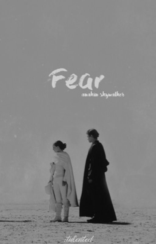 Fear||Anakin Skywalker [1] by crybaby_skywalker