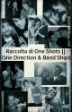 One Shots|| One Direction & Band Ships by pamela_loves_niall