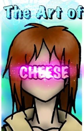 The Art of CHEESE by DA_CHEESE