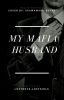 My Mafia Husband {ManxBoy} [Complete]