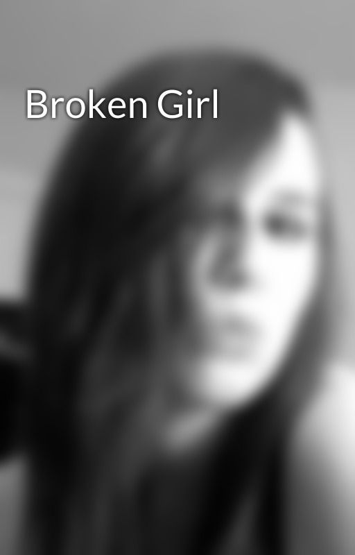 Broken Girl by Shazmataz94