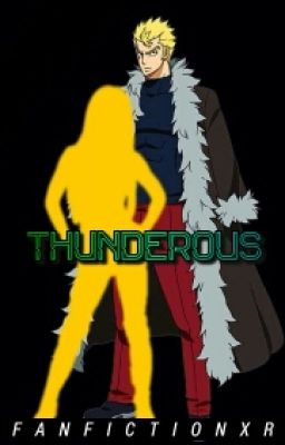 Thunderous || Laxus Dreyar x Reader cover