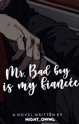 MR.BAD BOY IS MY FIANCÉE cover