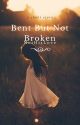 Bent But Not Broken by NotHislove