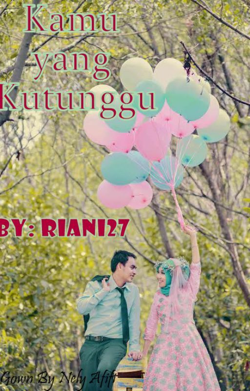 Kamu yang Kutunggu by Riani27