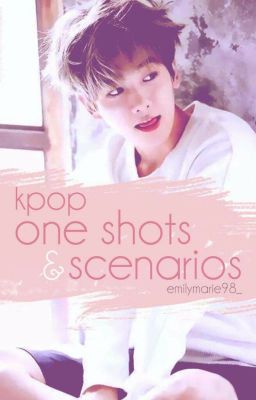 Kpop One Shots & Scenarios cover