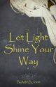 Fairy Tail: Let Light Shine Your Way by MMB_2000