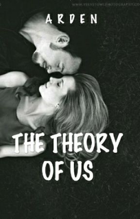 The Theory Of Us by congenerous