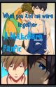 When you and me were together: A MakoHaru Fanfic by LadySkyMonochrome