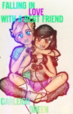 Falling In Love With A Best Friend =Laurmau Fanfiction= []DISCONTINUED[] cover