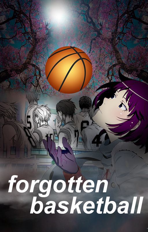 Forgotten Basketball (Kuroko no Basuke Fan Fiction) by retardedinpajamas