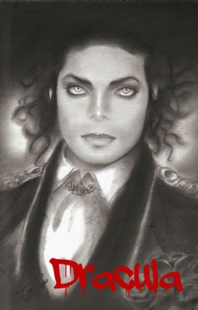 Michael Jackson Dracula (Fan fiction) by ScarletWords93